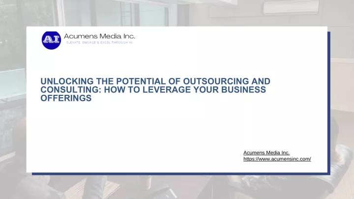 unlocking the potential of outsourcing