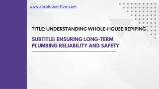 Introduction to the importance of whole-house repiping.