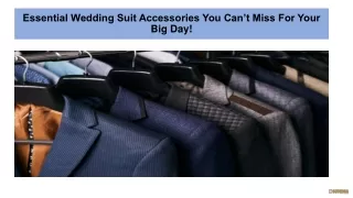 Essential Wedding Suit Accessories You Can’t Miss For Your Big Day!