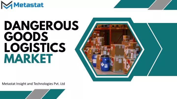 dangerous goods logistics market