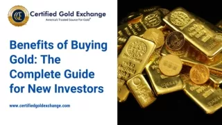 Benefits of Buying Gold-The Complete Guide for New Investors