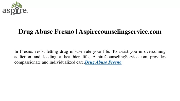 drug abuse fresno aspirecounselingservice com