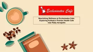 Nourishing Wellness at Ecclesiastes Cafe Exploring Kolkata’s Premier Health Cafe near Ruby Acropolis