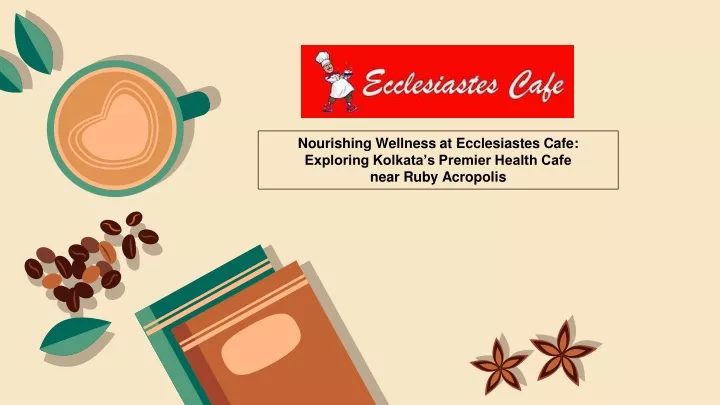 nourishing wellness at ecclesiastes cafe