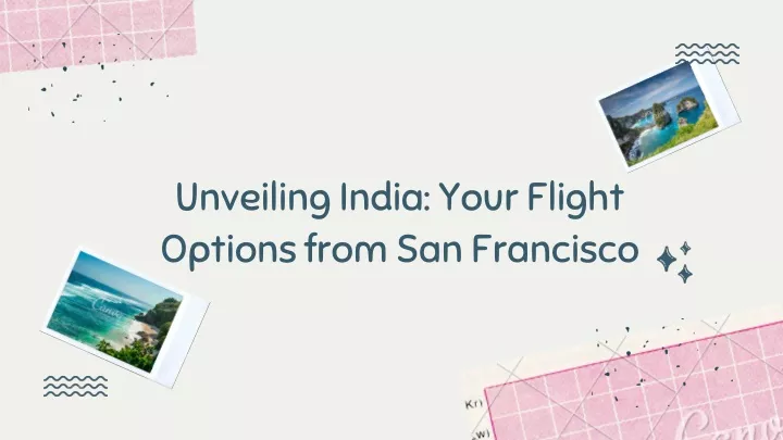 unveiling india your flight options from