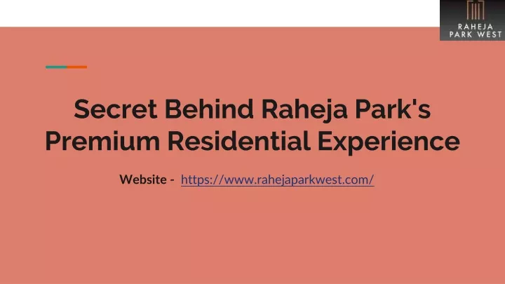 secret behind raheja park s premium residential experience