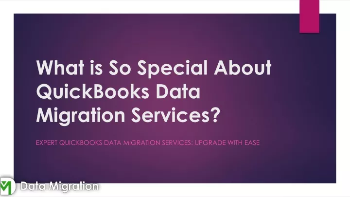 what is so special about quickbooks data migration services