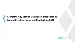 Aromatherapy Market Future Challenges and Industry Growth Outlook 2032