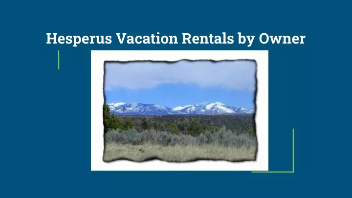 hesperus vacation rentals by owner