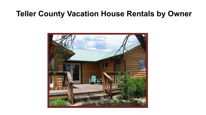 teller county vacation house rentals by owner