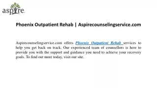 Phoenix Outpatient Rehab Aspirecounselingservice.com