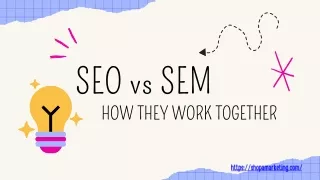 SEO vs SEM: How They Work Together