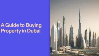 A guide to buying property in Dubai: tips and insights