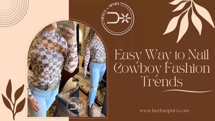 easy way to nail cowboy fashion trends