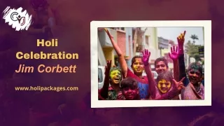 Holi Celebration in Jim Corbett | Holi Packages 2024