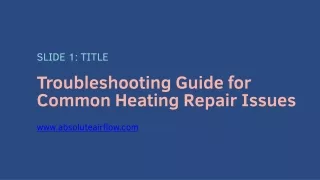 Troubleshooting Guide for Common Heating Repair Issues
