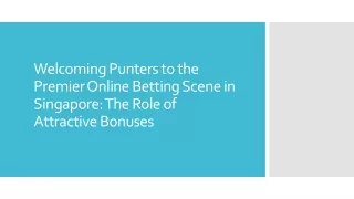 Welcoming Punters to the Premier Online Betting Scene in Singapore: The Role of