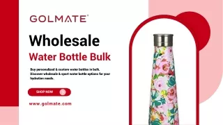 Water Bottle Bulk - Golmate Enterprise Limited