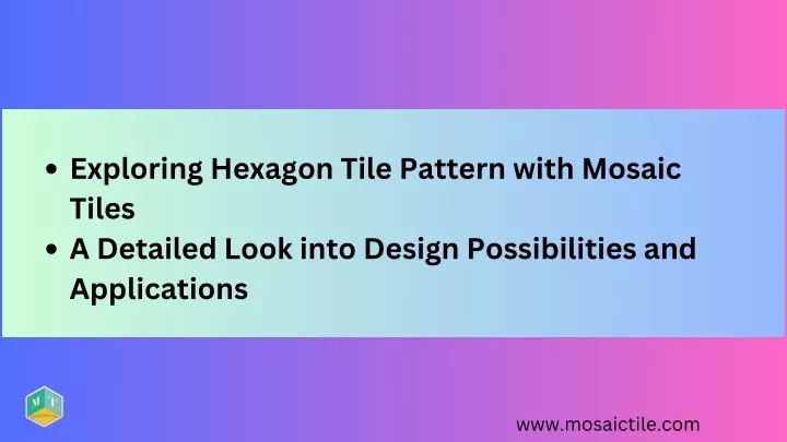 exploring hexagon tile pattern with mosaic tiles