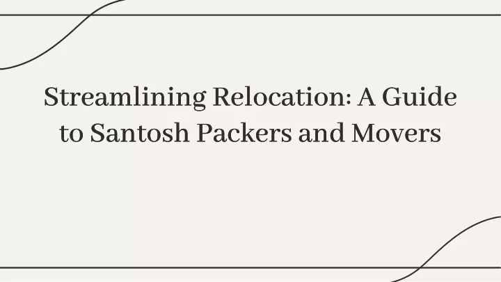 streamlining relocation a guide to santosh