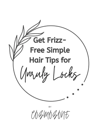 get frizz free simple hair tips for unruly locks