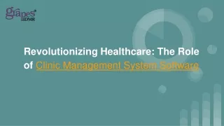 Revolutionizing Healthcare_ The Role of Clinic Management System Software