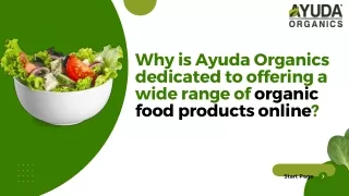 Why is Ayuda Organics dedicated to offering a wide range of organic food products online