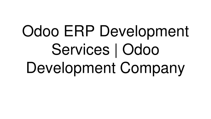 odoo erp development services odoo development company