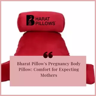 Bharat Pillow's Pregnancy Body Pillow Comfort for Expecting Mothers
