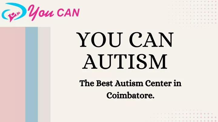you can autism the best autism center