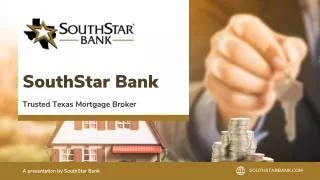SouthStar Bank Trusted Texas Mortgage Broker