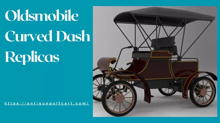 oldsmobile curved dash replicas