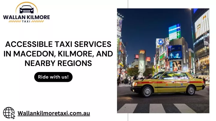 accessible taxi services in macedon kilmore