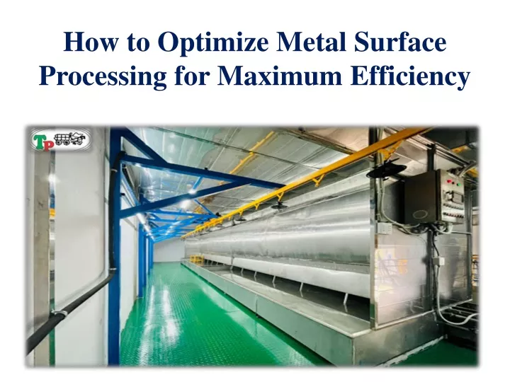 how to optimize metal surface processing