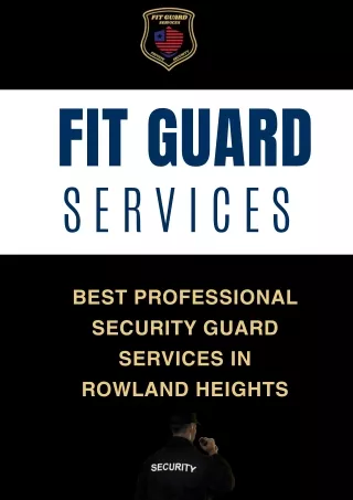 Best Professional Security Guard Services in Rowland Heights
