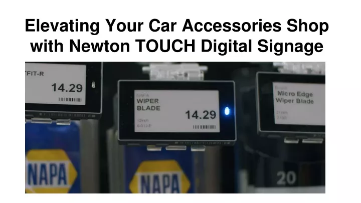 elevating your car accessories shop with newton touch digital signage