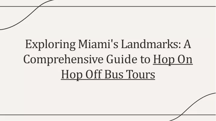 exploring miami s landmarks a comprehensive guide