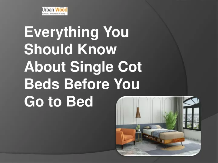 everything you should know about single cot beds