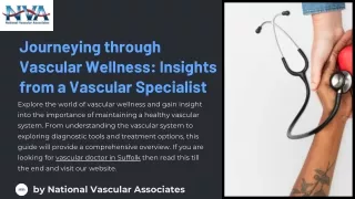 Journeying through Vascular Wellness Insights from a Vascular Specialist