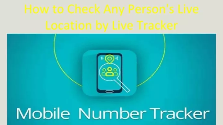 how to check any person s live location by live