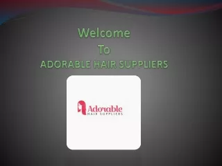 Raw Virgin Hair Wholesale Supplier | Adorable Hair Suppliers