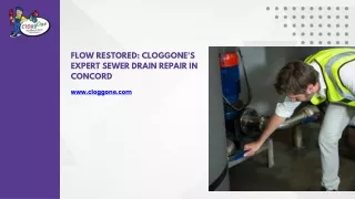 Flow Restored Cloggone's Expert Sewer Drain Repair in Concord