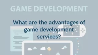 what are the advantages of game development