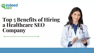 Top 5 Benefits of Hiring a Healthcare SEO Company