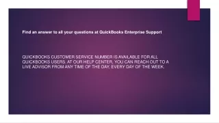 Find an answer to all your questions at QuickBooks Enterprise Support