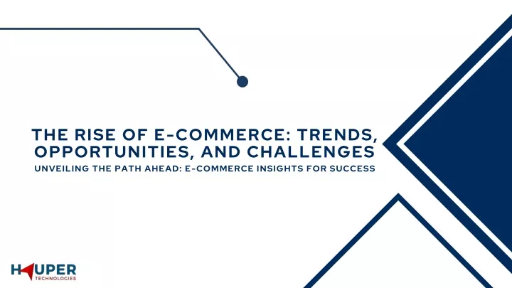the rise of e commerce trends opportunities