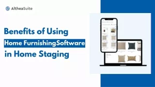 Benefits of Using Home Furnishing Software in Home Staging