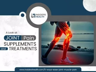 A Look at Joint Pain Supplements and Treatments