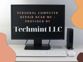 Personal computer repair near me - Provided by TechMint LLC