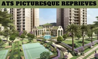 ATS Picturesque Reprieves Noida - 3/4 BHK Apartments